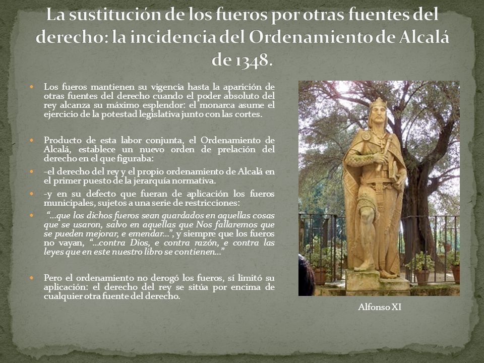 La sustitución de los fueros por otras fuentes del derecho: la incidencia del Ordenamiento de Alcalá de 1348.