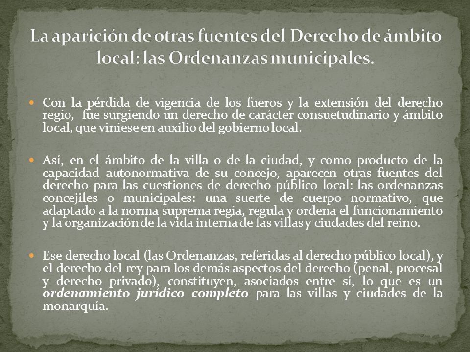 La aparición de otras fuentes del Derecho de ámbito local: las Ordenanzas municipales.