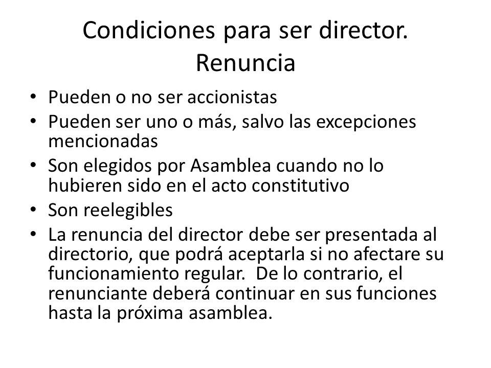 Condiciones para ser director. Renuncia