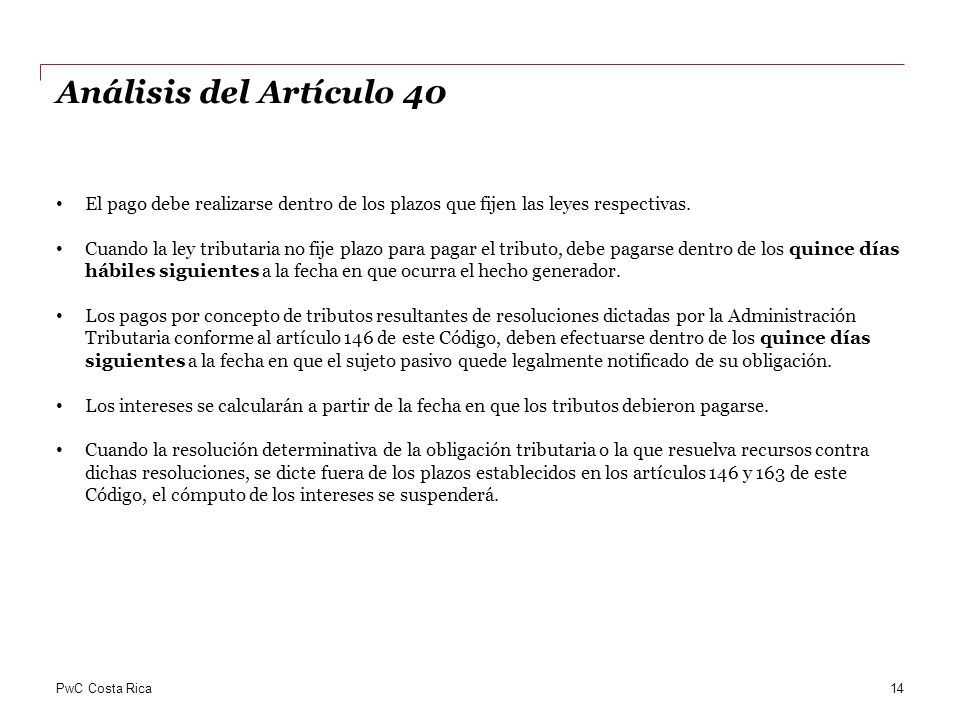 Análisis del Artículo 40 El pago debe realizarse dentro de los plazos que fijen las leyes respectivas.