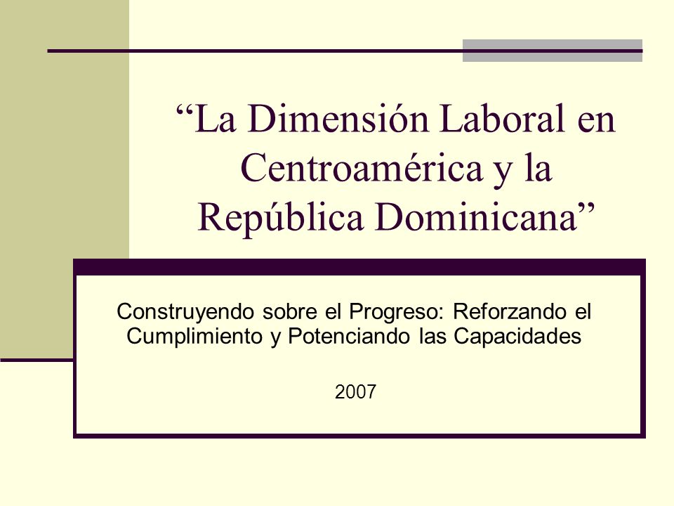 La Dimensión Laboral en Centroamérica y la República Dominicana