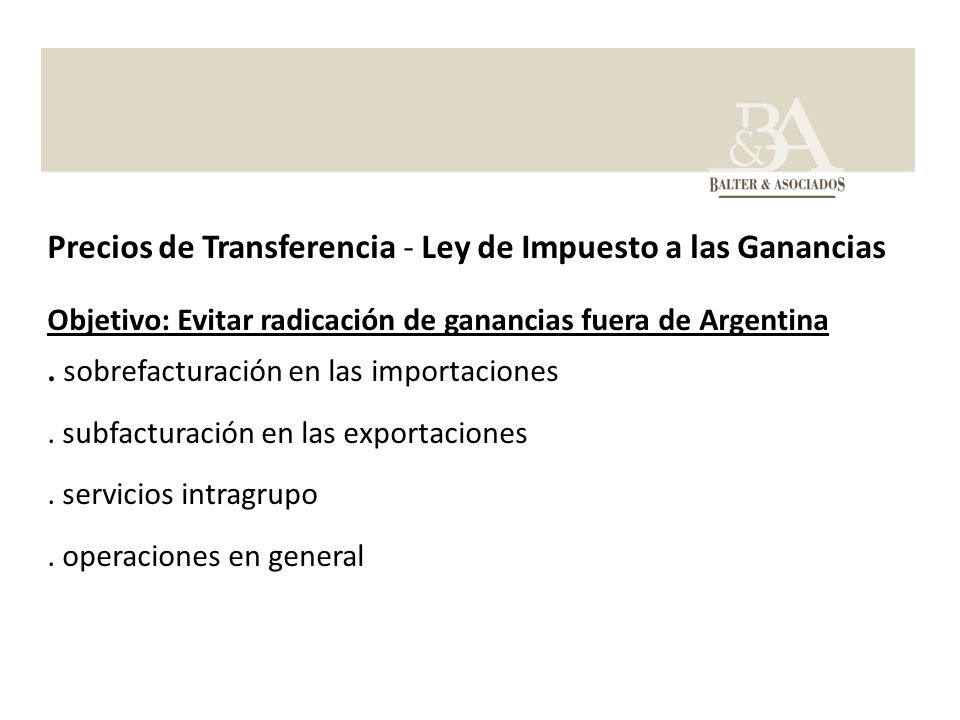 Precios de Transferencia - Ley de Impuesto a las Ganancias
