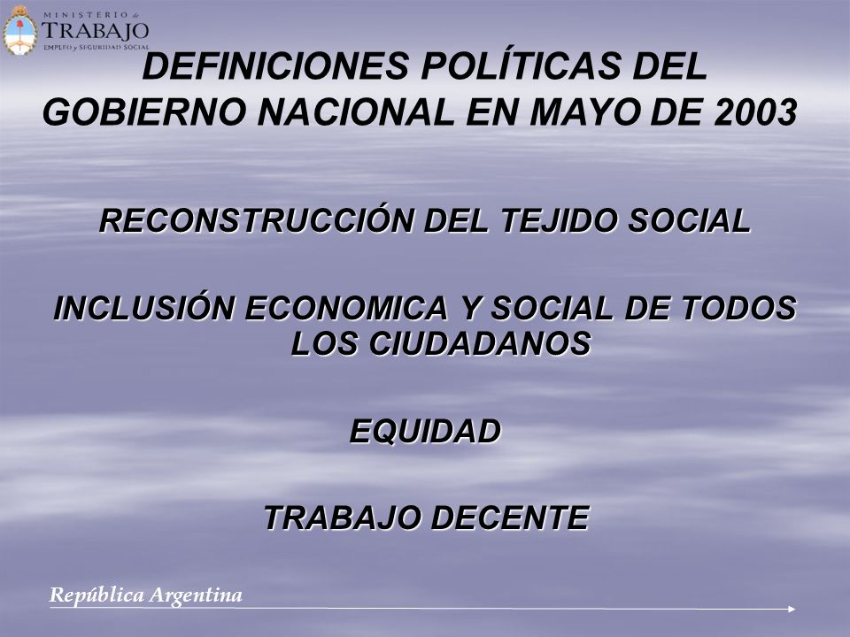 DEFINICIONES POLÍTICAS DEL GOBIERNO NACIONAL EN MAYO DE 2003