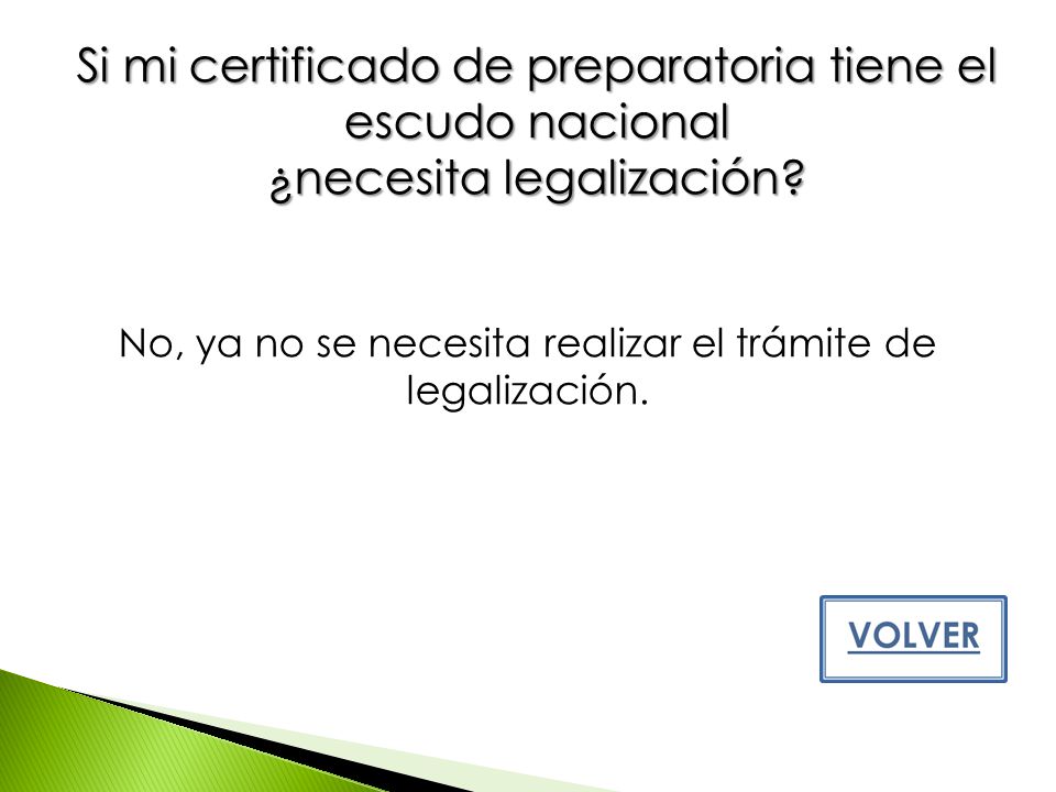 No, ya no se necesita realizar el trámite de legalización.