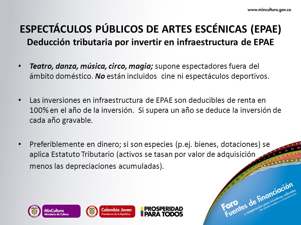 ESPECTÁCULOS PÚBLICOS DE ARTES ESCÉNICAS (EPAE) Deducción tributaria por invertir en infraestructura de EPAE