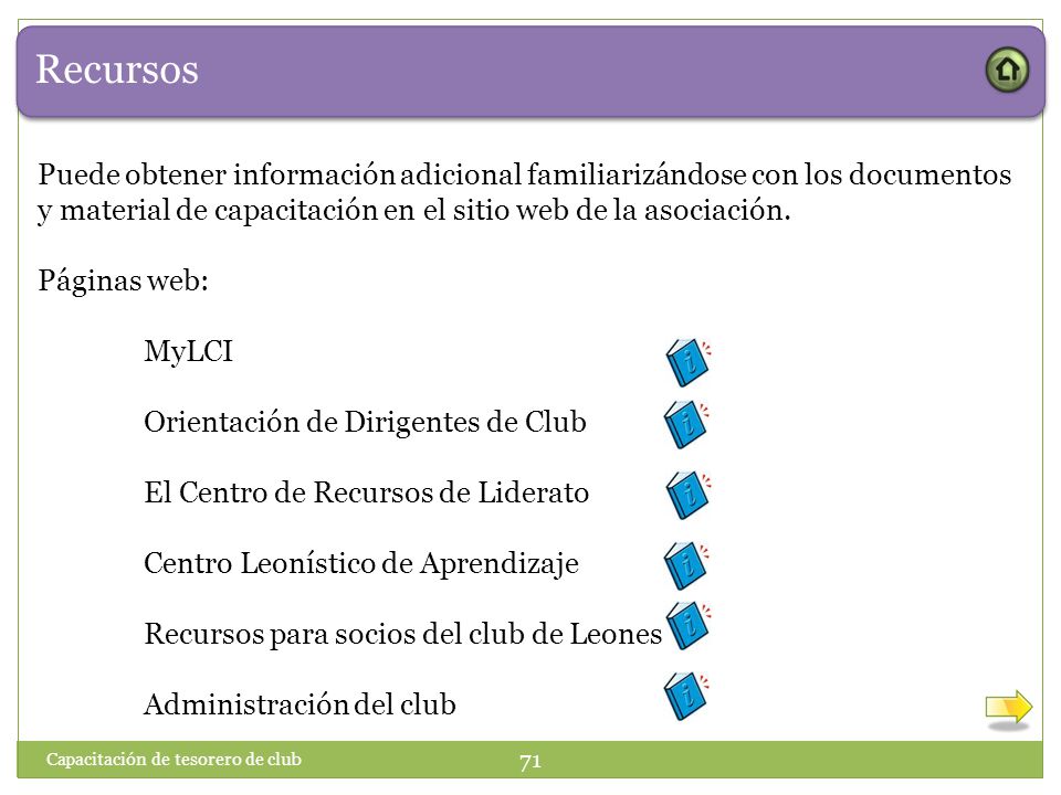 Recursos Puede obtener información adicional familiarizándose con los documentos y material de capacitación en el sitio web de la asociación.
