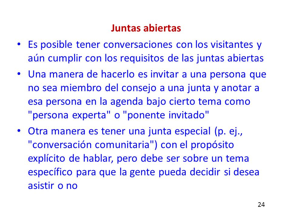 Juntas abiertas Es posible tener conversaciones con los visitantes y aún cumplir con los requisitos de las juntas abiertas.