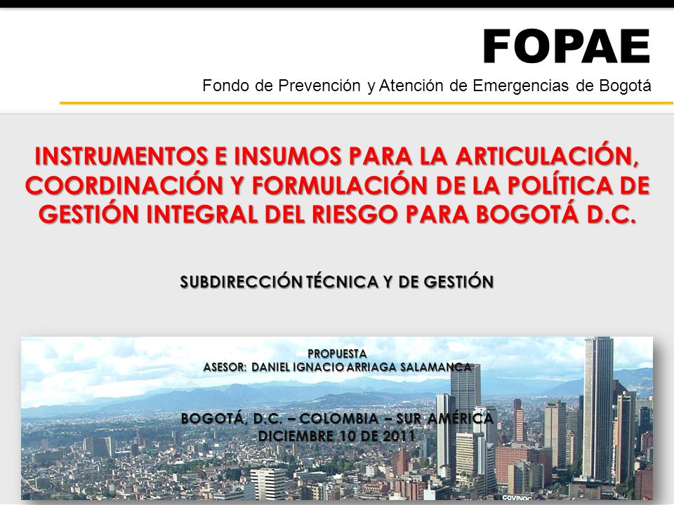 FOPAE Fondo de Prevención y Atención de Emergencias de Bogotá.