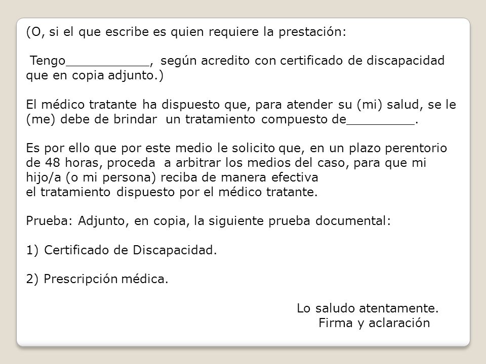 (O, si el que escribe es quien requiere la prestación: