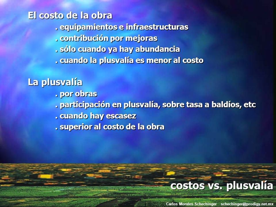 costos vs. plusvalía El costo de la obra La plusvalía