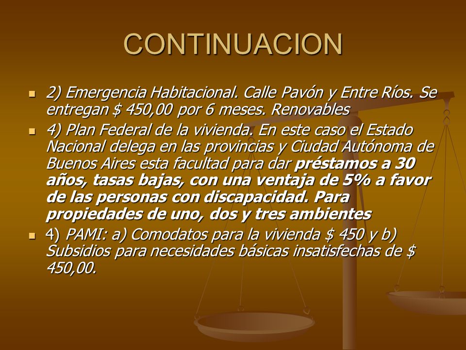 CONTINUACION 2) Emergencia Habitacional. Calle Pavón y Entre Ríos. Se entregan $ 450,00 por 6 meses. Renovables.