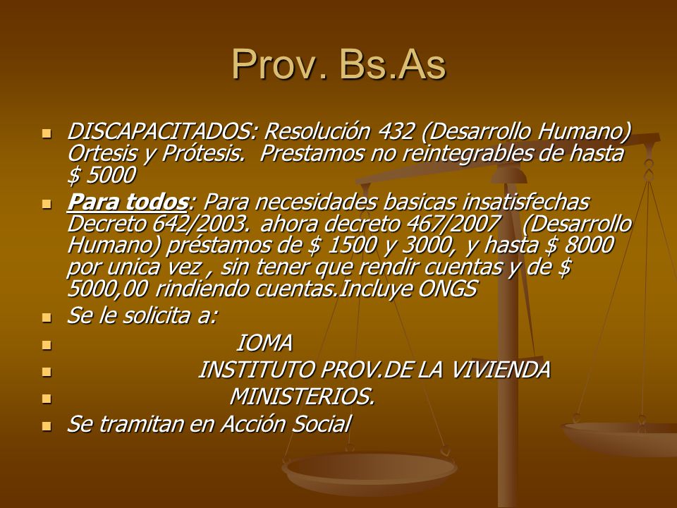 Prov. Bs.As DISCAPACITADOS: Resolución 432 (Desarrollo Humano) Ortesis y Prótesis. Prestamos no reintegrables de hasta $