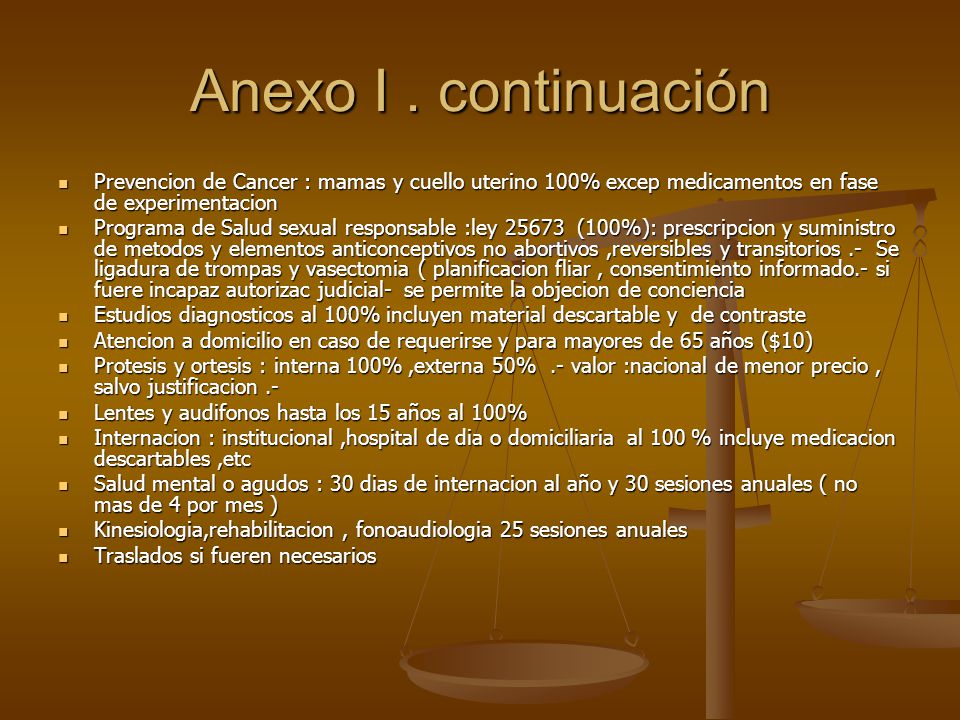 Anexo I . continuación Prevencion de Cancer : mamas y cuello uterino 100% excep medicamentos en fase de experimentacion.
