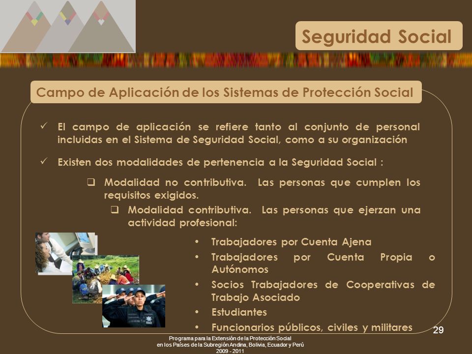 Seguridad Social Campo de Aplicación de los Sistemas de Protección Social.