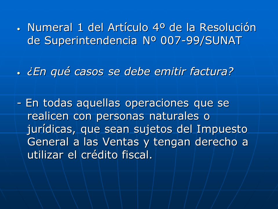 Numeral 1 del Artículo 4º de la Resolución de Superintendencia Nº /SUNAT