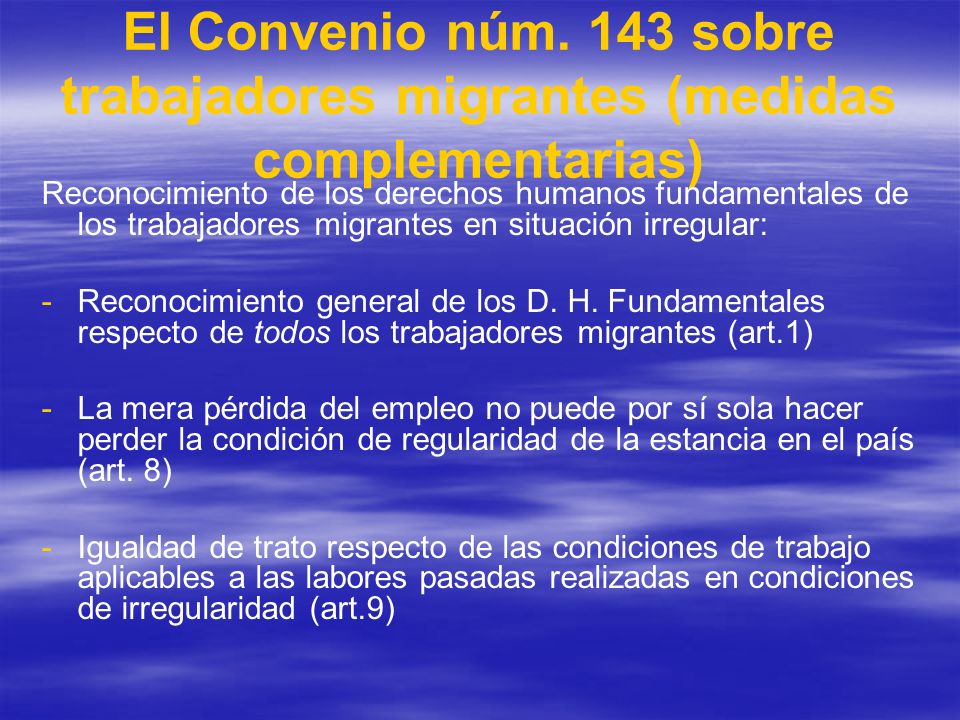 El Convenio núm. 143 sobre trabajadores migrantes (medidas complementarias)