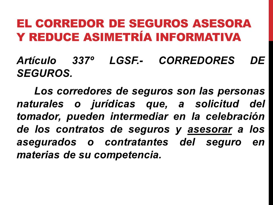 El corredor de seguros asesora y reduce asimetría informativa