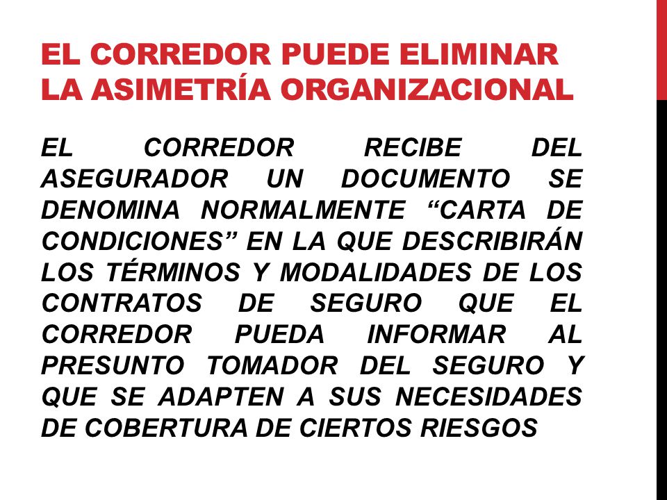 El corredor puede eliminar la asimetría organizacional