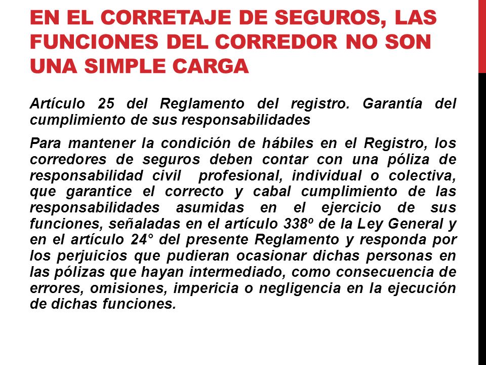 En el corretaje de seguros, las funciones del corredor no son una simple carga