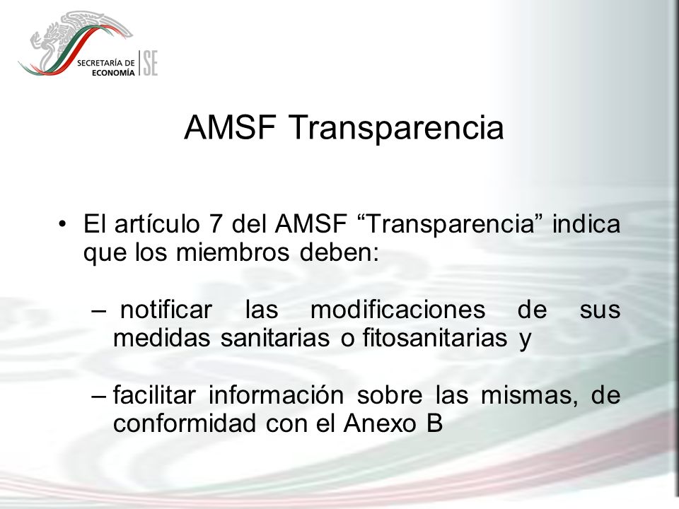 AMSF Transparencia El artículo 7 del AMSF Transparencia indica que los miembros deben: