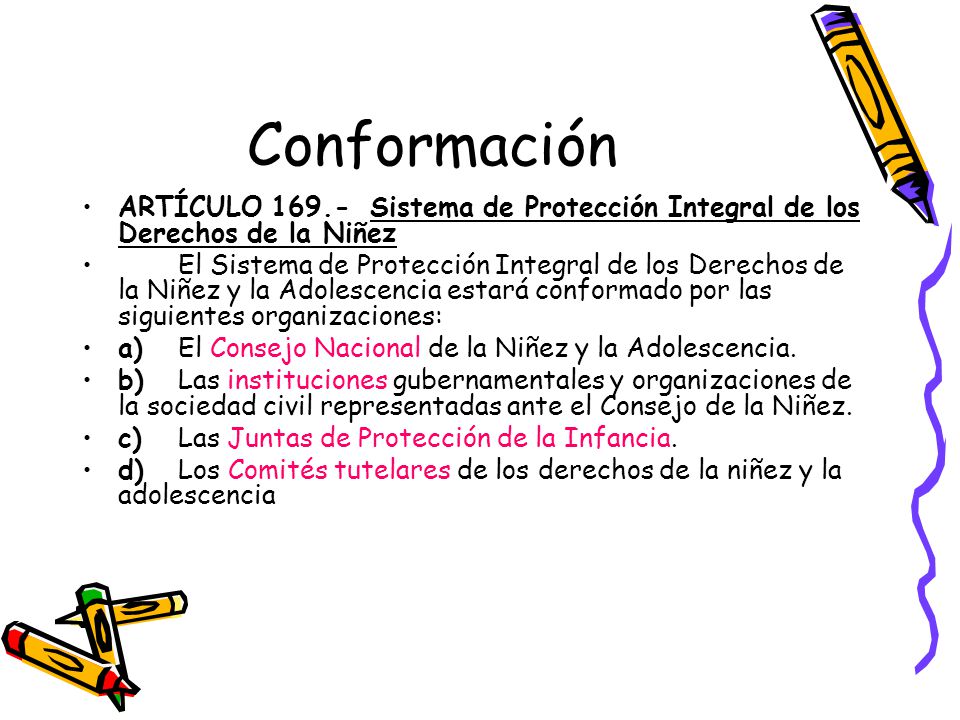 Conformación ARTÍCULO Sistema de Protección Integral de los Derechos de la Niñez.