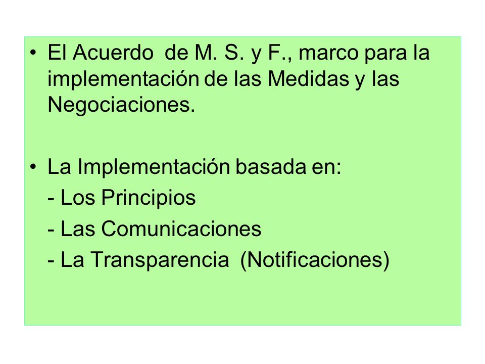 El Acuerdo de M. S. y F., marco para la implementación de las Medidas y las Negociaciones.
