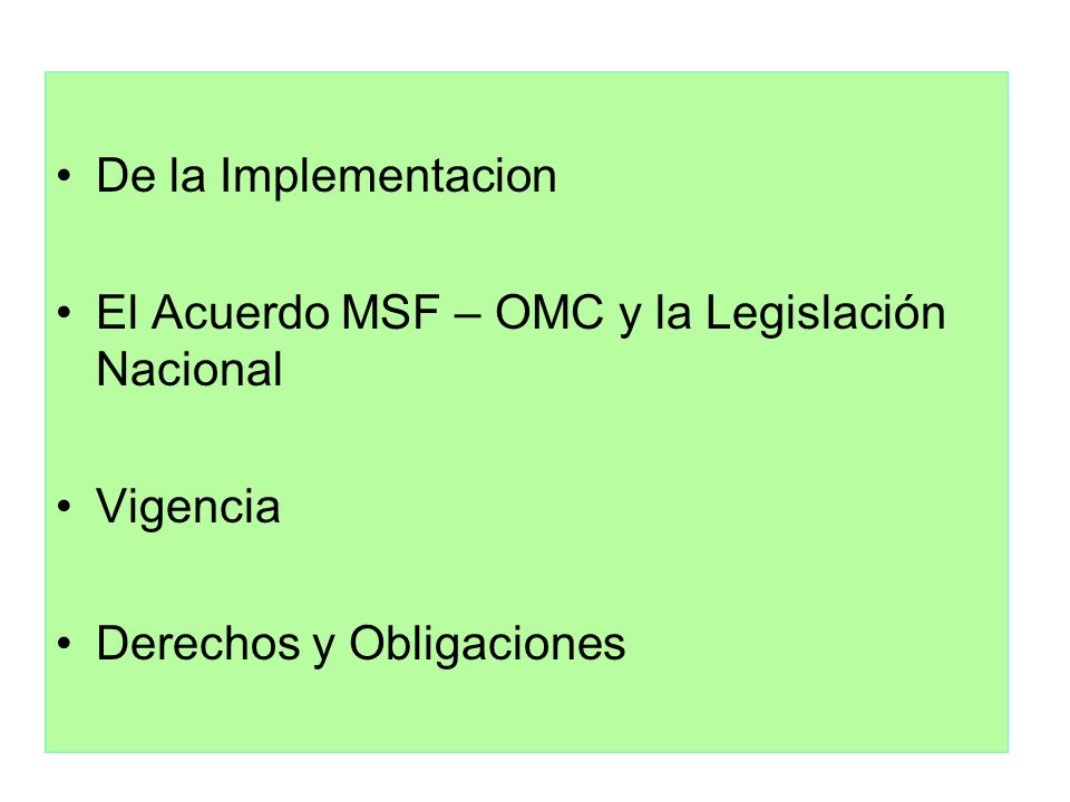 De la Implementacion El Acuerdo MSF – OMC y la Legislación Nacional.