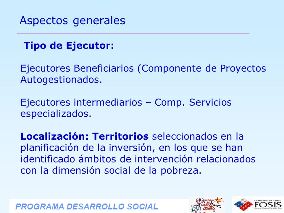 Aspectos generales Tipo de Ejecutor: