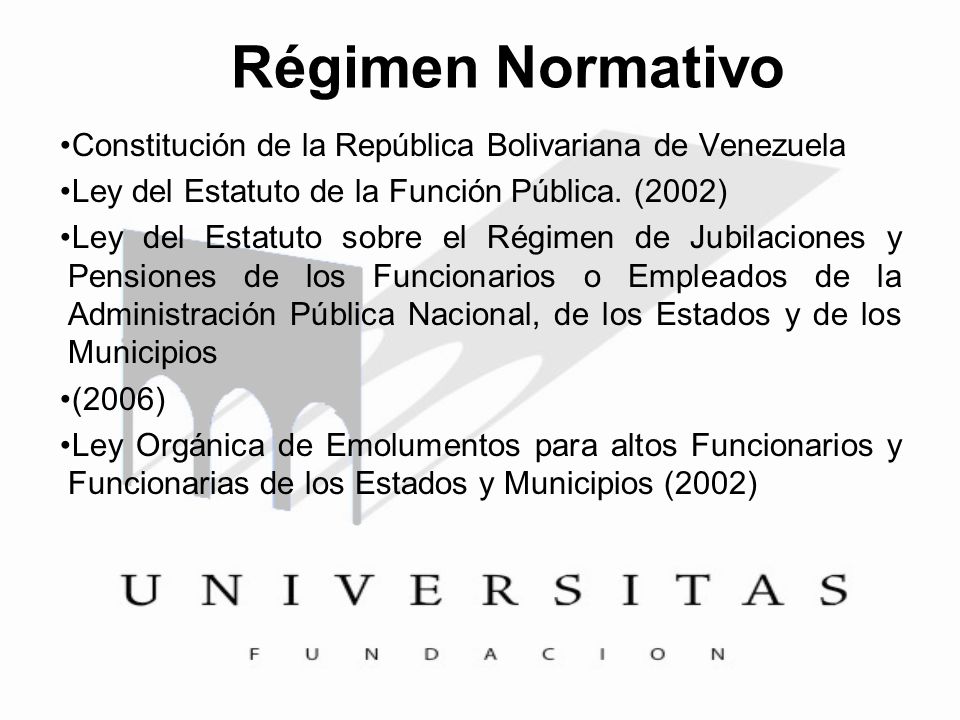 Régimen Normativo Constitución de la República Bolivariana de Venezuela. Ley del Estatuto de la Función Pública. (2002)