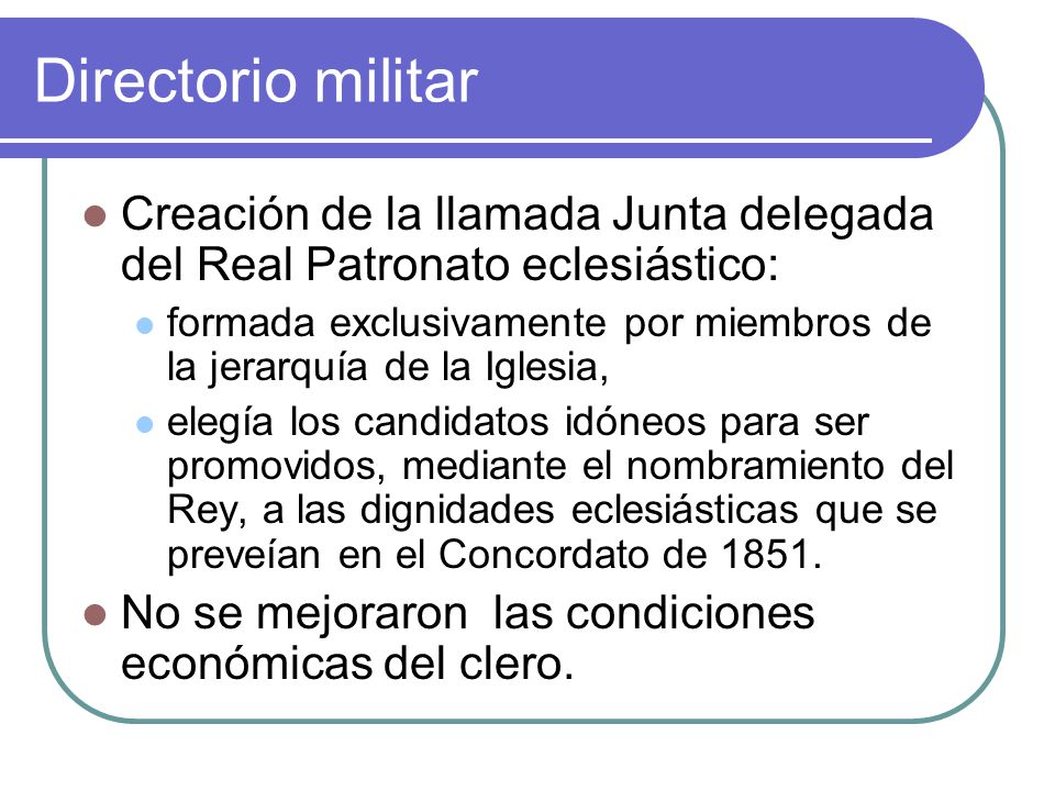 Directorio militar Creación de la llamada Junta delegada del Real Patronato eclesiástico: