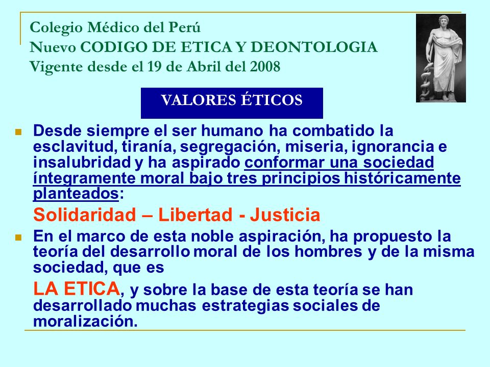 Colegio Médico del Perú Nuevo CODIGO DE ETICA Y DEONTOLOGIA Vigente desde el 19 de Abril del 2008