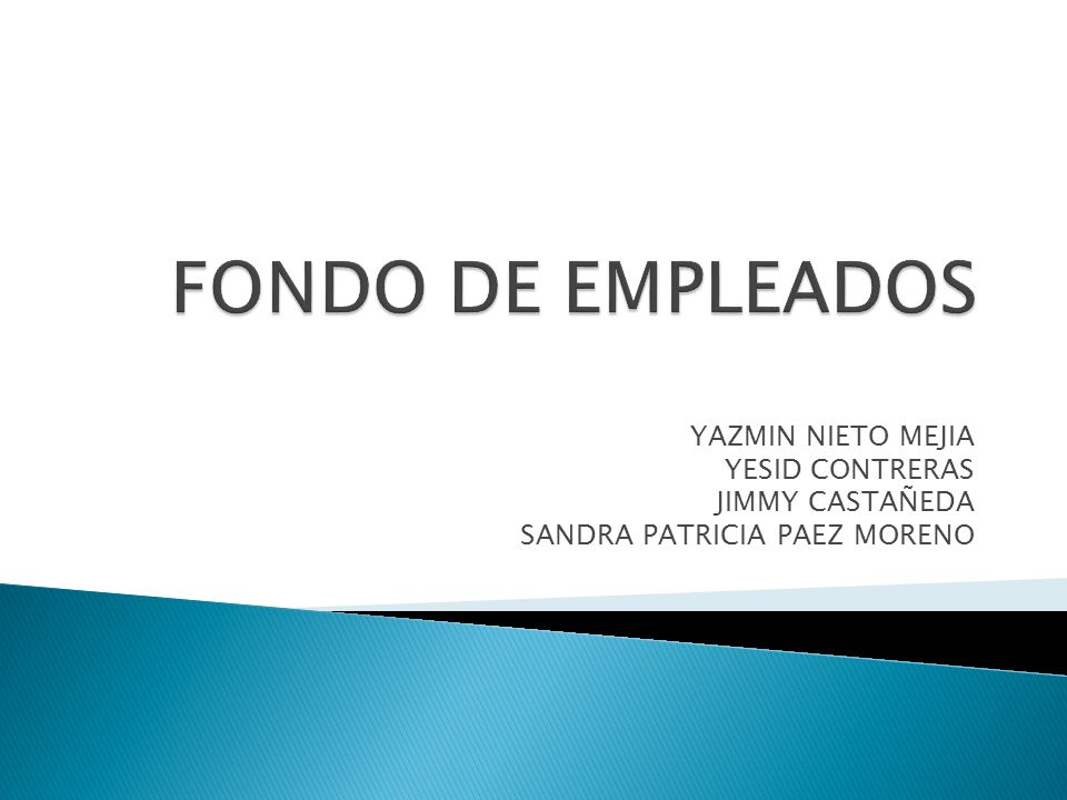 FONDO DE EMPLEADOS YAZMIN NIETO MEJIA YESID CONTRERAS JIMMY CASTAÑEDA