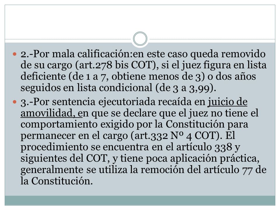 2. -Por mala calificación:en este caso queda removido de su cargo (art