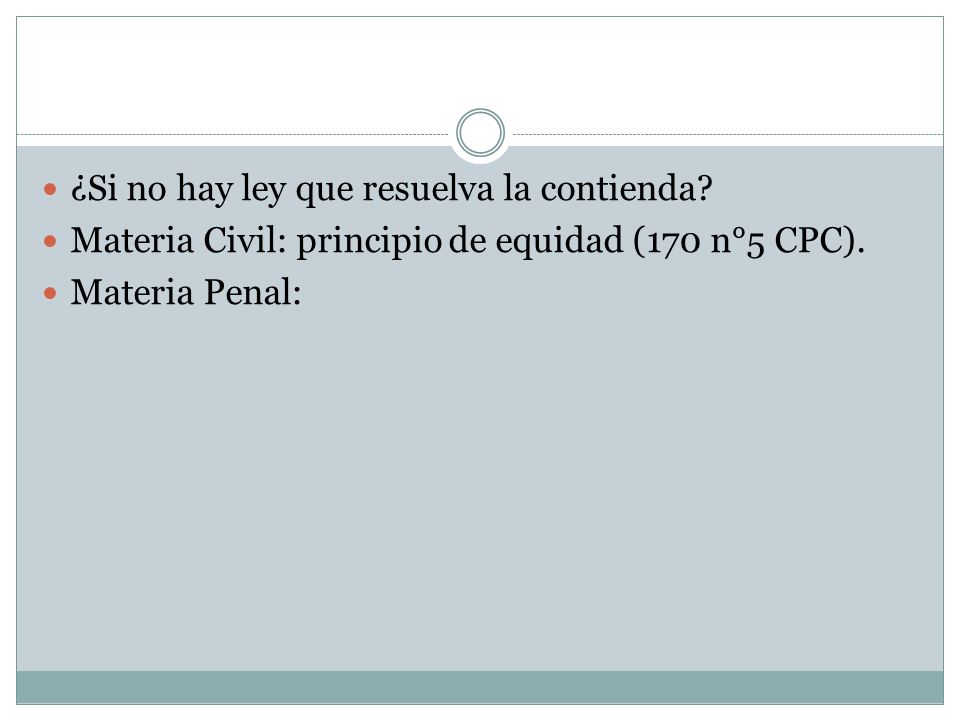 ¿Si no hay ley que resuelva la contienda