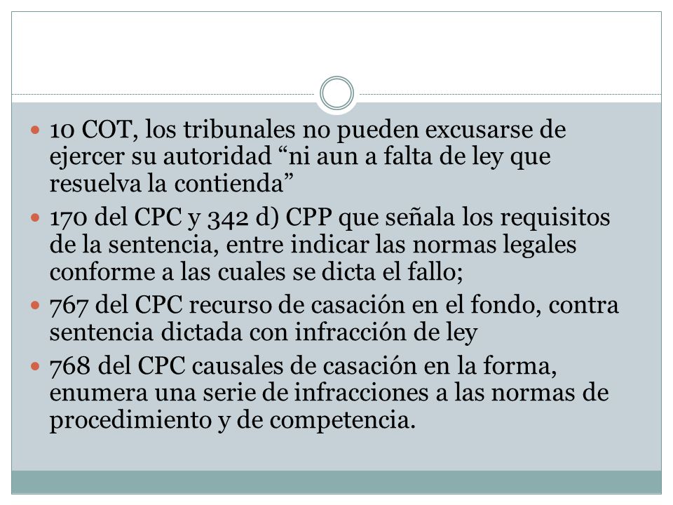 10 COT, los tribunales no pueden excusarse de ejercer su autoridad ni aun a falta de ley que resuelva la contienda