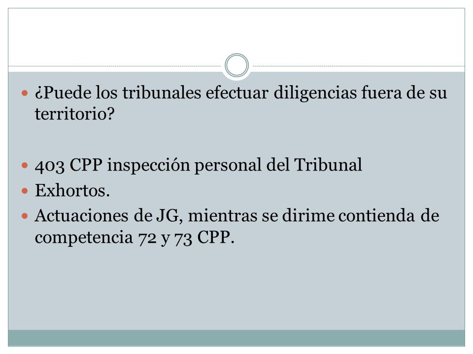 ¿Puede los tribunales efectuar diligencias fuera de su territorio