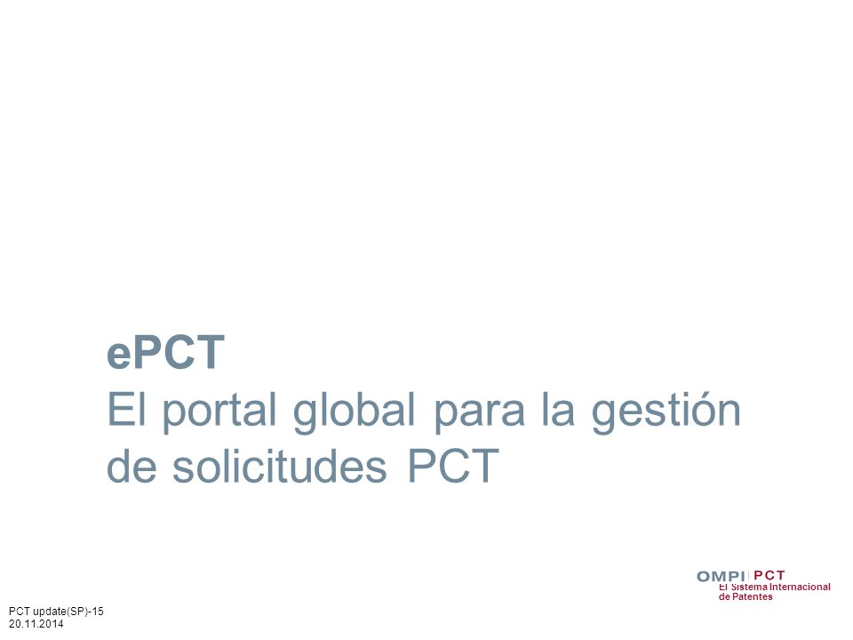 ePCT El portal global para la gestión de solicitudes PCT