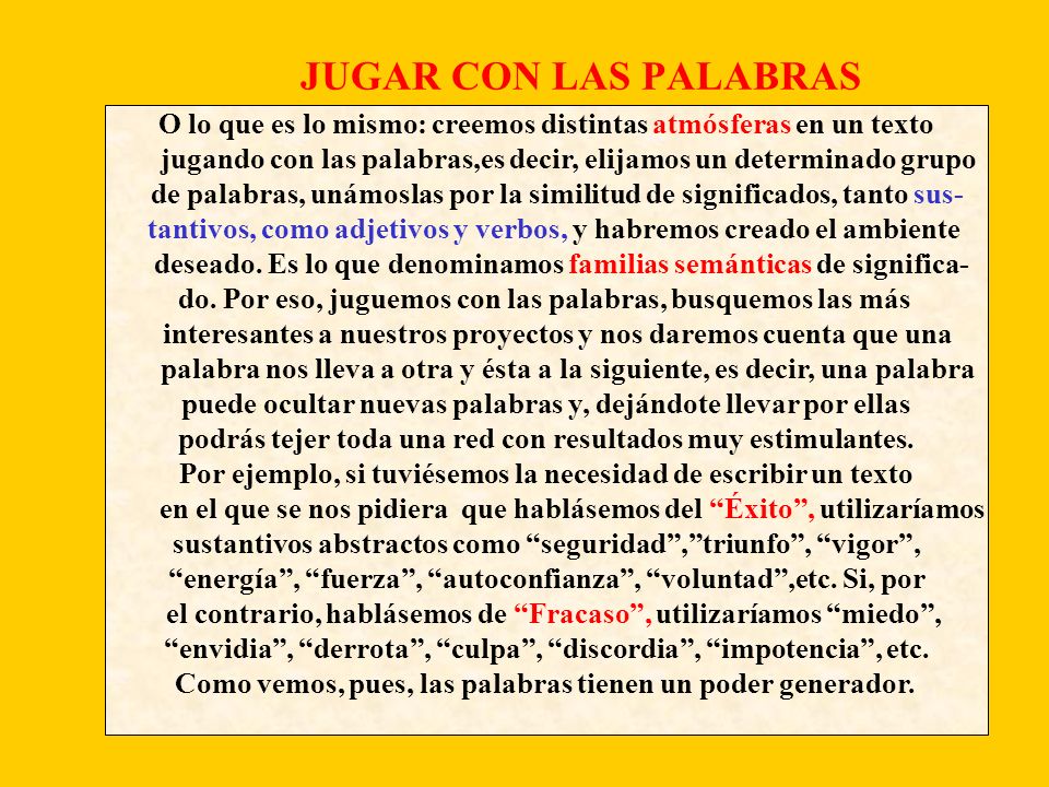 JUGAR CON LAS PALABRAS O lo que es lo mismo: creemos distintas atmósferas en un texto.