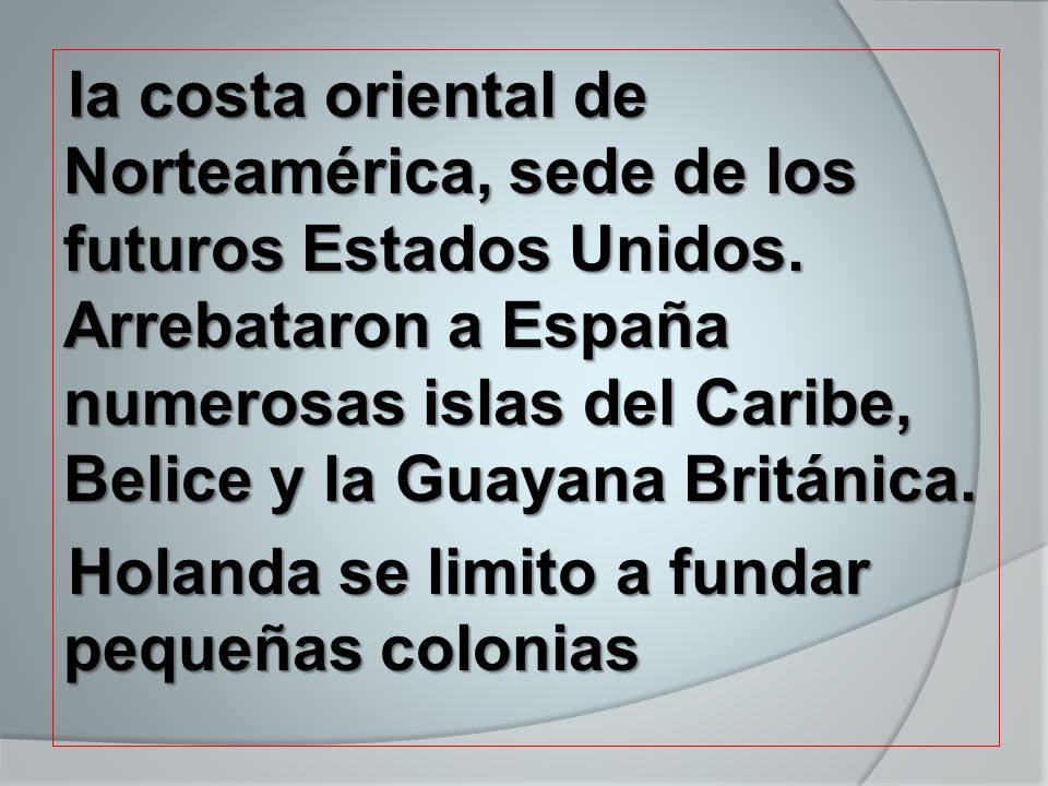 la costa oriental de Norteamérica, sede de los futuros Estados Unidos