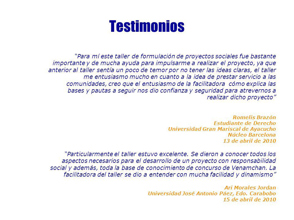 Testimonios Para mí este taller de formulación de proyectos sociales fue bastante.