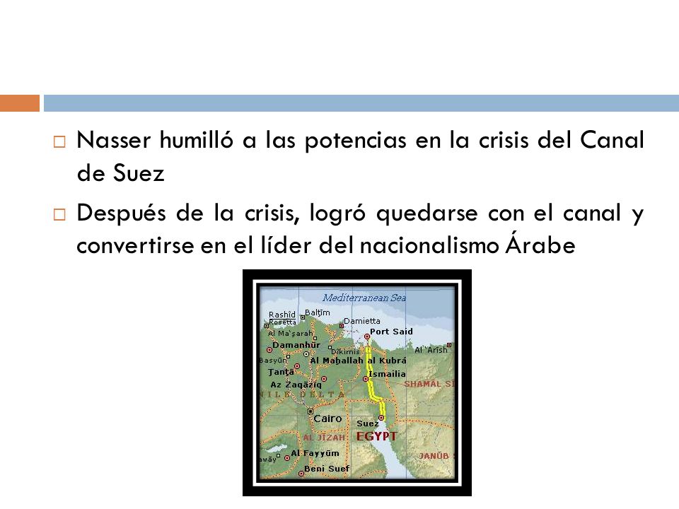 Nasser humilló a las potencias en la crisis del Canal de Suez