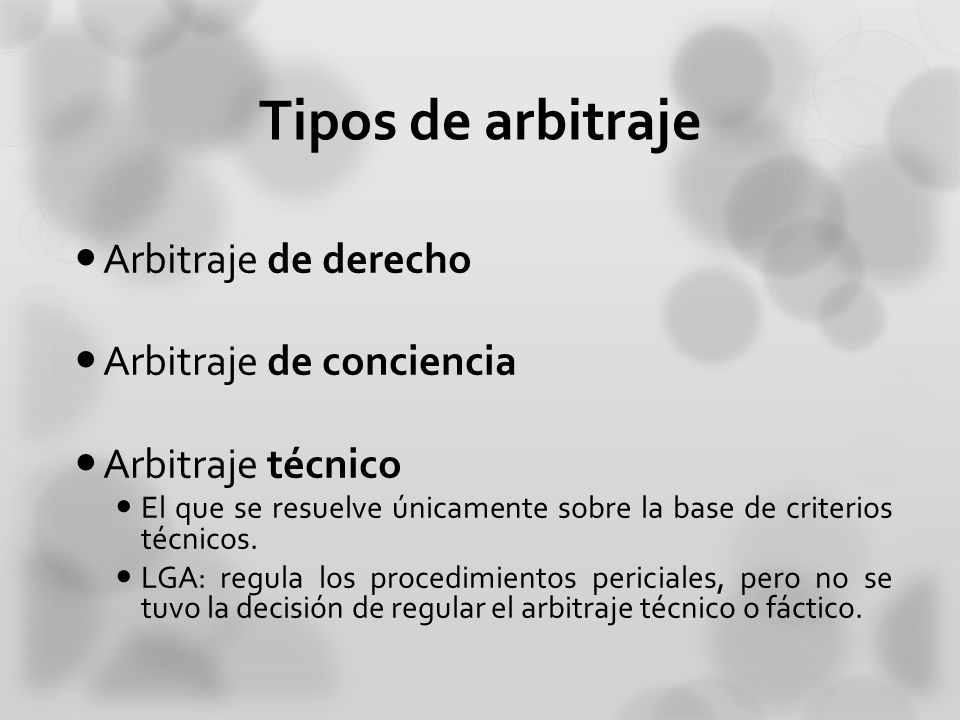 Tipos de arbitraje Arbitraje de derecho Arbitraje de conciencia