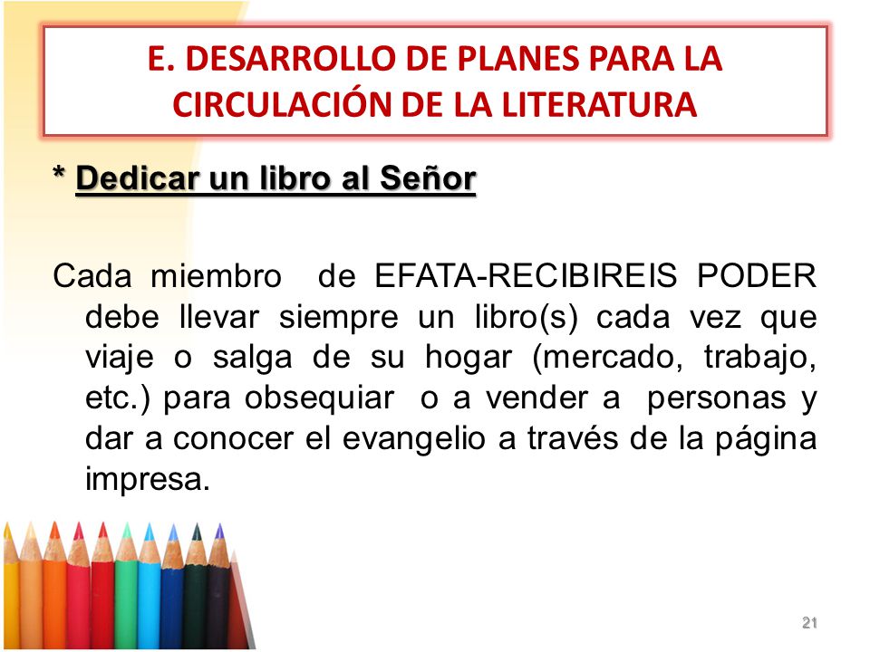 E. DESARROLLO DE PLANES PARA LA CIRCULACIÓN DE LA LITERATURA