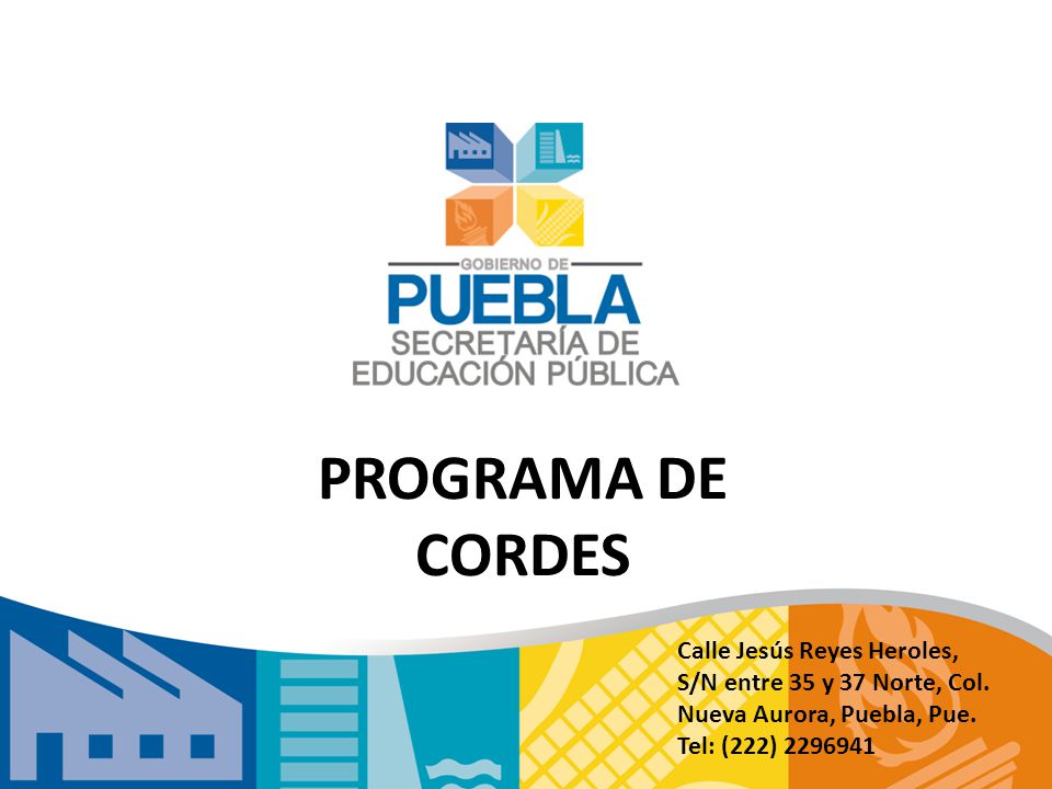 PROGRAMA DE CORDES Calle Jesús Reyes Heroles, S/N entre 35 y 37 Norte, Col.