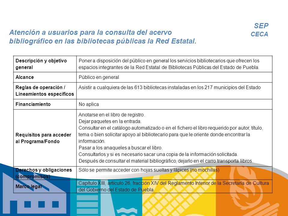 SEP CECA. Atención a usuarios para la consulta del acervo bibliográfico en las bibliotecas públicas la Red Estatal.