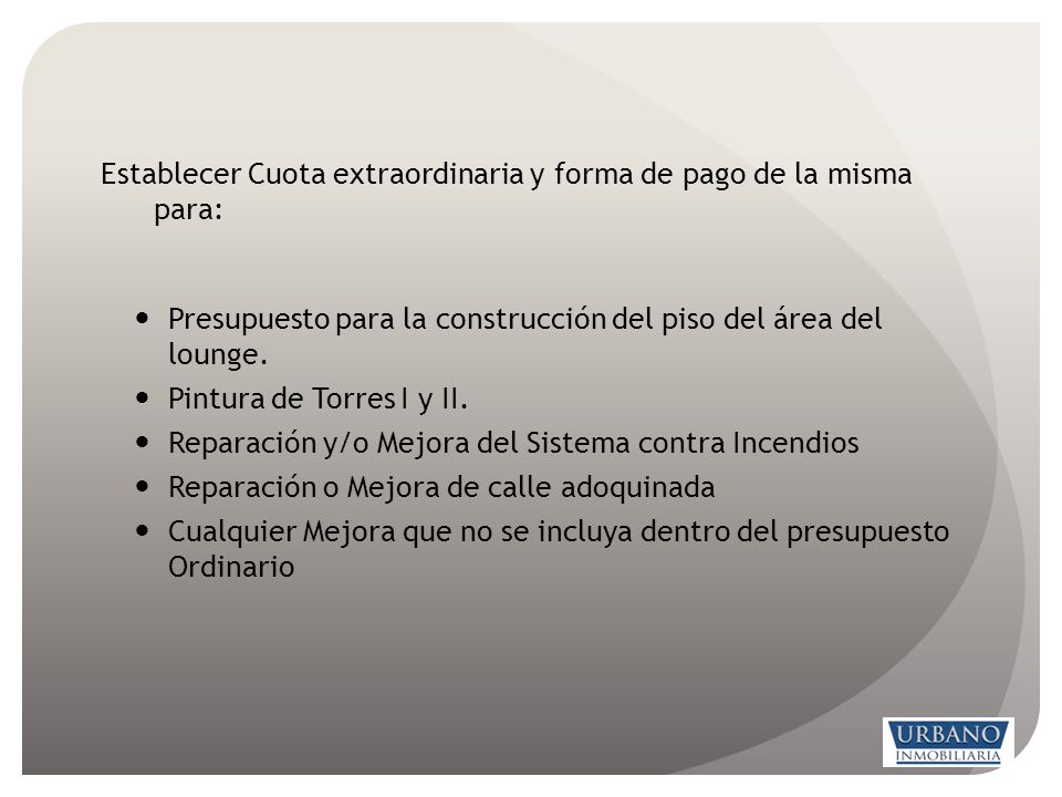 Establecer Cuota extraordinaria y forma de pago de la misma para: