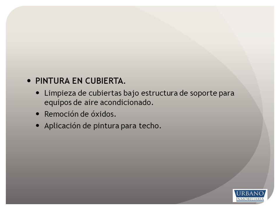 PINTURA EN CUBIERTA. Limpieza de cubiertas bajo estructura de soporte para equipos de aire acondicionado.