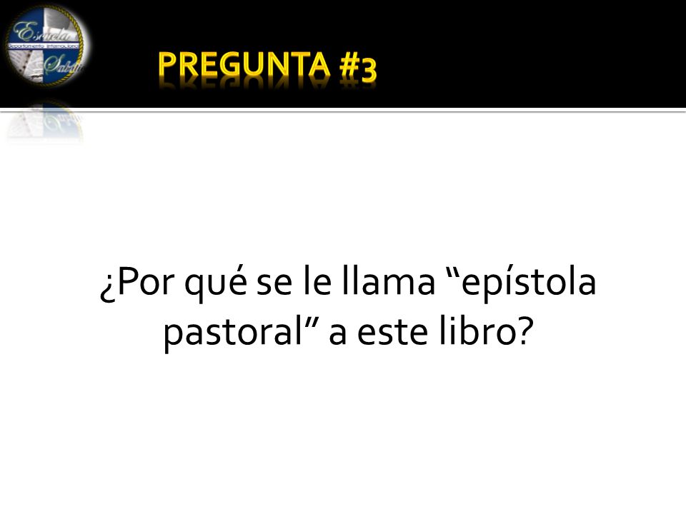 ¿Por qué se le llama epístola pastoral a este libro