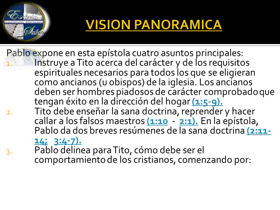 VISION PANORAMICA Pablo expone en esta epístola cuatro asuntos principales: