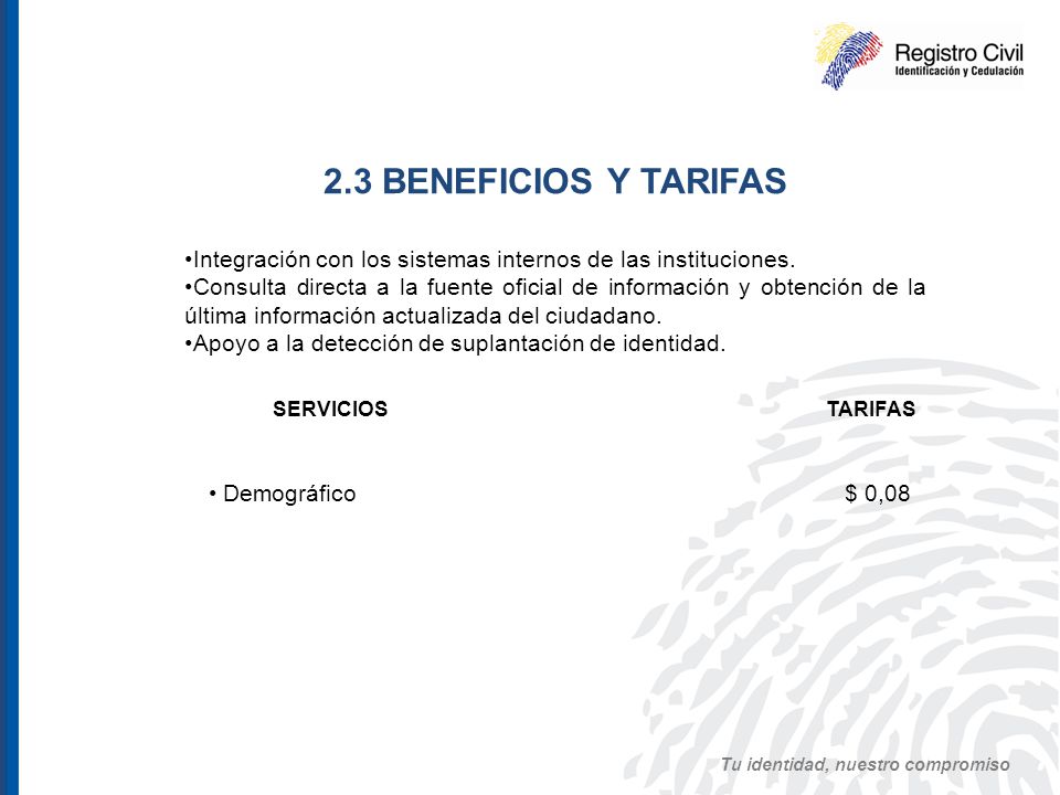 2.3 BENEFICIOS Y TARIFAS Integración con los sistemas internos de las instituciones.